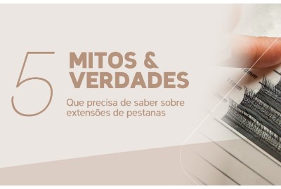 5 mitos e verdades que precisa de saber sobre extensões de pestanas